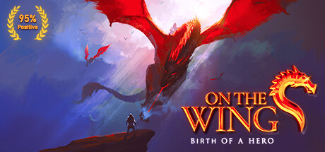 展翅飞翔：英雄的诞生/On the Dragon Wings – Birth of a Hero
