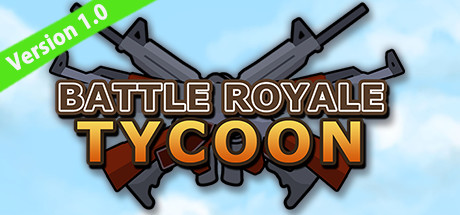大逃杀大亨/Battle Royale Tycoon